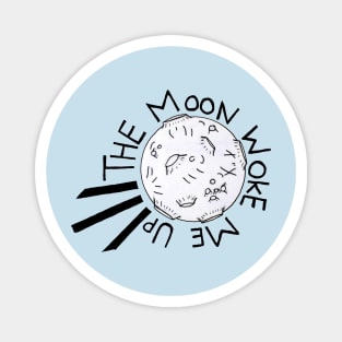 The Moon Woke Me Up Illustration Magnet